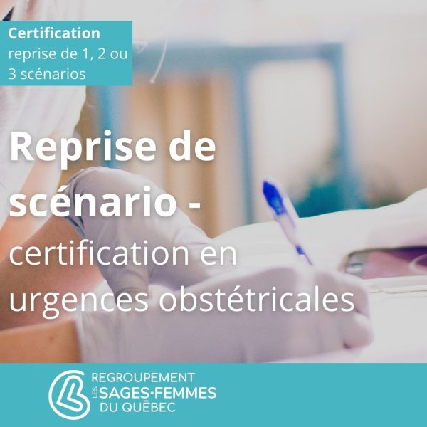 Reprise de scénario des Certifications en urgences obstétricales (FUO)